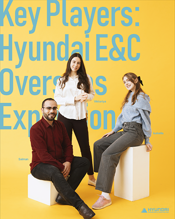 Key Players: Hyundai E&C Overseas Expansion